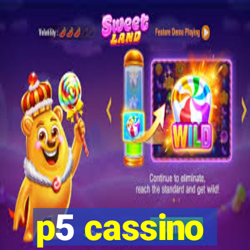 p5 cassino